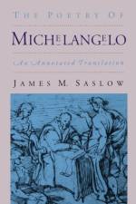 The Poetry of Michelangelo af James M. Saslow