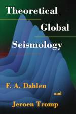 Theoretical Global Seismology af F. A. Dahlen