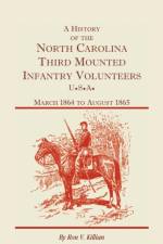 History of the North Carolina Third Mounted Infantry Volunteers af Ron V Killian