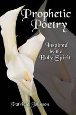 Prophetic Poetry af Patricia Johnson