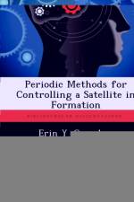 Periodic Methods for Controlling a Satellite in Formation af Erin Y Carraher