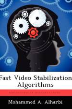Fast Video Stabilization Algorithms af Mohammed A Alharbi