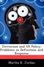 Terrorism and Us Policy af Martha K Jordan