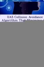 Uas Collision Avoidance Algorithm That Minimizes the Impact on Route Surveillance af Austin L Smith