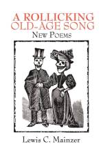 Rollicking Old-Age Song af Lewis C Mainzer