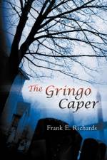 Gringo Caper af Frank E Richards