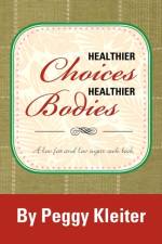 Healthier Choices Healthier Bodies af Peggy Kleiter