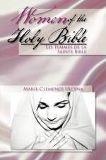 Women of the Holy Bible af Marie-Clemence Ulcena