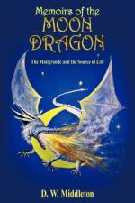Memoirs of the Moon Dragon af D. W. Middleton