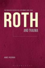 Roth and Trauma af Dr. Aimee (Central Connecticut State University Pozorski