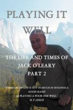 Playing It Well af John J (John Radcliffe Hospital Oxford) O'Leary