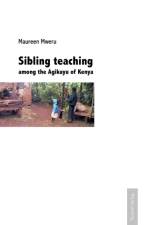 Sibling Teaching Among the Agikuyu of Kenya af Maureen Mweru