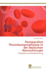 Perioperative Thromboseprophylaxe in der deutschen Neurochirurgie af Gershom Koman