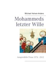 Mohammeds letzter Wille af Michael Heinen-Anders
