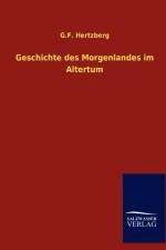 Geschichte des Morgenlandes im Altertum af G F Hertzberg