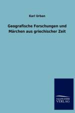 Geografische Forschungen Und M Rchen Aus Griechischer Zeit af Karl Urban