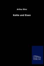 Kohle und Eisen af Arthur Binz