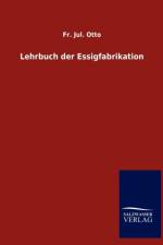 Lehrbuch der Essigfabrikation af Fr Jul Otto