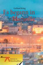 Es begann in Marseille af Gerhard Krieg