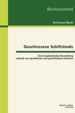 Geschlossene Schiffsfonds af Dominique Mundt