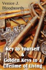 Key to Yourself & Golden Keys to a Lifetime of Living af Venice Bloodworth
