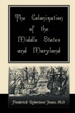 Colonization of the Middle States and Maryland af Frederick Robertson Jones