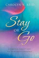 Stay or Go af Carolyn V Reid