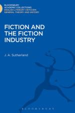 Fiction and the Fiction Industry af J. A. Sutherland