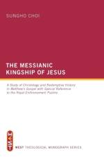 Messianic Kingship of Jesus af Sungho Choi