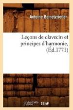 Lecons de Clavecin Et Principes d'Harmonie, (Ed.1771) af Antoine Bemetzrieder