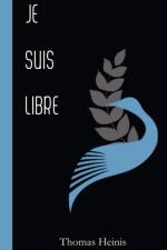 Je.Suis.Libre af Thomas Heinis