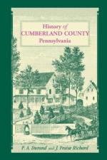 History of Cumberland County, Pennsylvania af J Fraise Richard