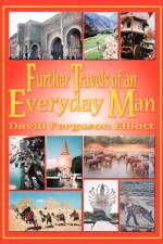 Further Travels of an Everyday Man af David Ferguson Elliott