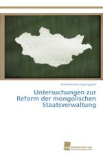 Untersuchungen zur Reform der mongolischen Staatsverwaltung af Tserenchimed Otgontogtool