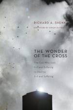 Wonder of the Cross af Richard A. Shenk