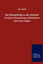 Der Burgerkrieg in der Schweiz af J B Ulrich