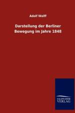 Darstellung der Berliner Bewegung im Jahre 1848 af Adolf Wolff