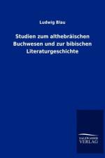 Studien zum althebraischen Buchwesen und zur bibischen Literaturgeschichte