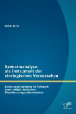Szenarioanalyse als Instrument der strategischen Vorausschau af Daniel Dirks