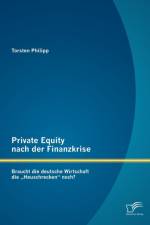 Private Equity nach der Finanzkrise af Torsten Philipp