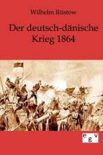 Der deutsch-danische Krieg 1864 af Wilhelm Rustow