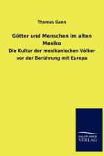 Goetter und Menschen im alten Mexiko af Thomas Gann