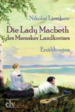 Lady Macbeth Des Mzensker Landkreises af Nikolai Semjonowitsch Ljesskow