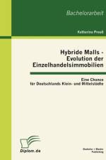 Hybride Malls - Evolution der Einzelhandelsimmobilien af Katharina Preuss
