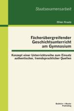 Facherubergreifender Geschichtsunterricht am Gymnasium af Oliver Kraatz