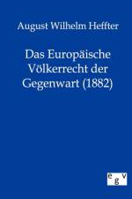 Europaische Voelkerrecht der Gegenwart (1882) af August Wilhelm Heffter