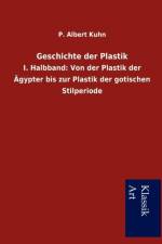 Geschichte der Plastik af P Albert Kuhn