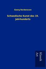 Schwedische Kunst des 19. Jahrhunderts af Georg Nordensvan