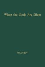 When the Gods Are Silent af Mikhail Soloviev