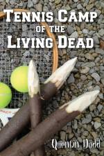 Tennis Camp of the Living Dead af Quentin Dodd